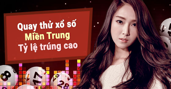 Quay thử XSMT |  Quay thử xs miền Trung